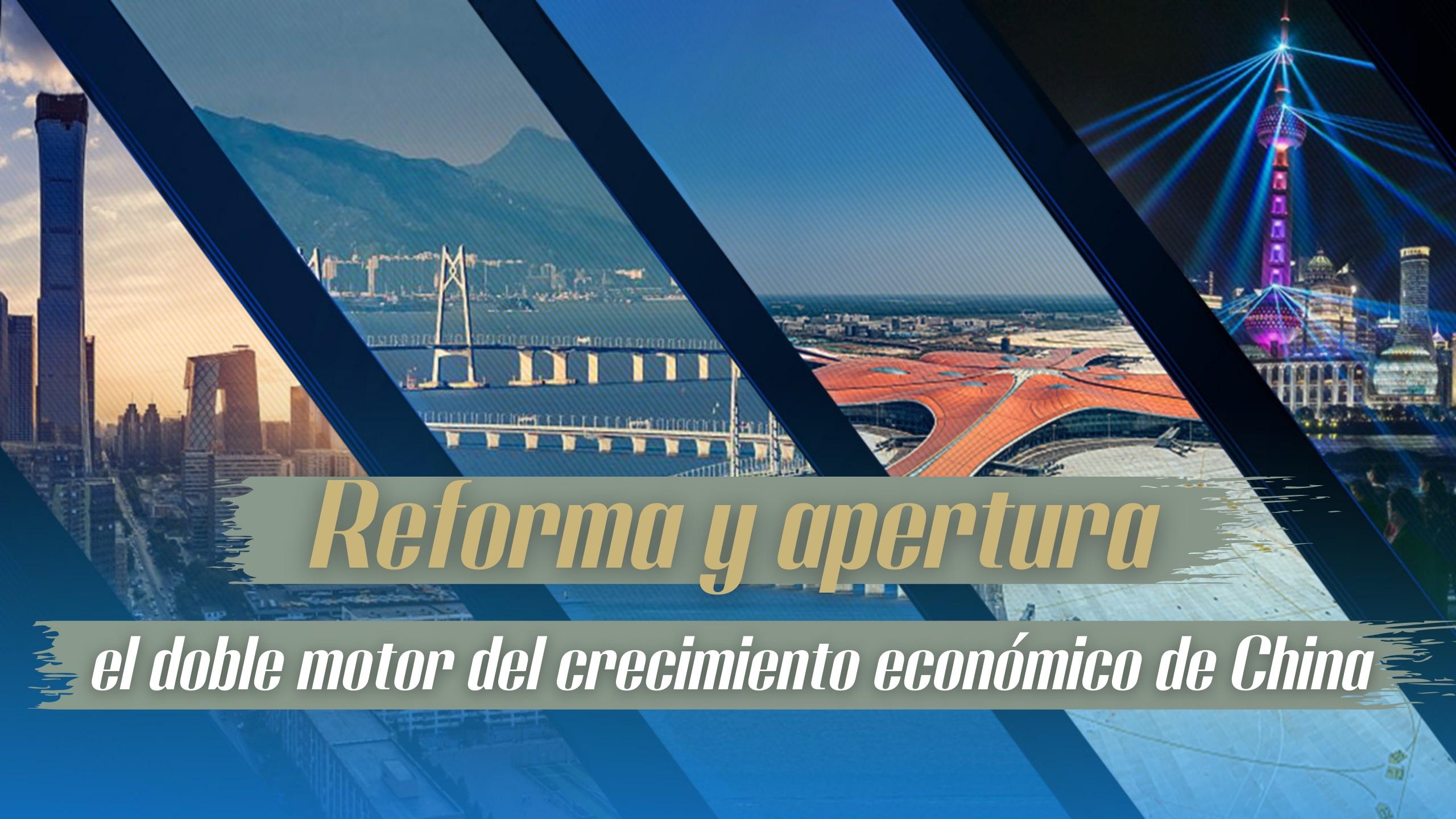 Reforma y apertura, el doble motor del crecimiento económico de China CGTN en Español